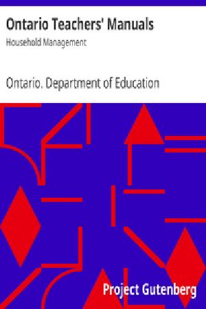 [Gutenberg 24656] • Ontario Teachers' Manuals: Household Management